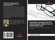 Portada del libro de Economic analysis of the macroscopic objectives of bankruptcy law