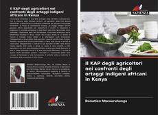 Couverture de Il KAP degli agricoltori nei confronti degli ortaggi indigeni africani in Kenya