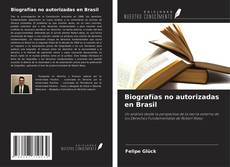 Portada del libro de Biografías no autorizadas en Brasil