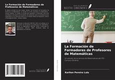 Bookcover of La Formación de Formadores de Profesores de Matemáticas