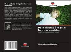 Copertina di De la violence à la paix : les voies possibles