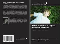 Buchcover von De la violencia a la paz: caminos posibles