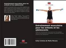 Copertina di Entraînement musculaire pour les enfants et les adolescents