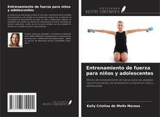 Bookcover of Entrenamiento de fuerza para niños y adolescentes