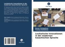 Couverture de Lexikalische Innovationen in der modernen kasachischen Sprache