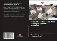 Bookcover of Innovations lexicales dans la langue kazakhe moderne