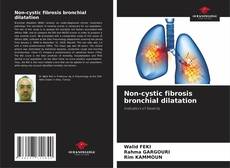 Bookcover of Non-cystic fibrosis bronchial dilatation