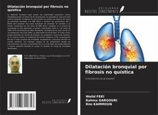 Portada del libro de Dilatación bronquial por fibrosis no quística