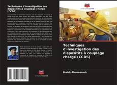 Copertina di Techniques d'investigation des dispositifs à couplage chargé (CCDS)