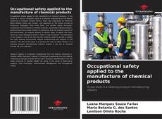 Portada del libro de Occupational safety applied to the manufacture of chemical products