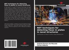 Portada del libro de NDT techniques for detecting flaws in plates in naval structures