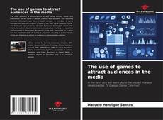 Portada del libro de The use of games to attract audiences in the media