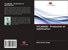 Copertina di XYLANASE - Production et optimisation