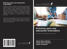 Copertina di Prácticas para una educación innovadora