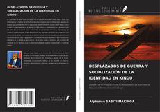 Buchcover von DESPLAZADOS DE GUERRA Y SOCIALIZACIÓN DE LA IDENTIDAD EN KINDU