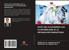 Copertina di EFFET DES FLAVONOÏDES SUR LE MÉTABOLISME ET LE MÉTABOLISME ÉNERGÉTIQUE