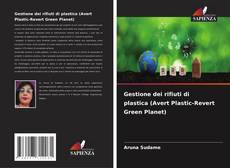 Capa do livro de Gestione dei rifiuti di plastica (Avert Plastic-Revert Green Planet) 