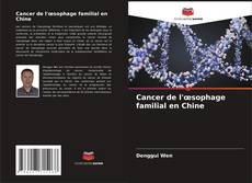 Copertina di Cancer de l'œsophage familial en Chine