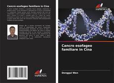 Cancro esofageo familiare in Cina的封面