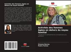 Copertina di Activités des femmes âgées en dehors du noyau familial