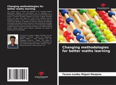 Changing methodologies for better maths learning的封面