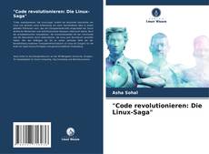 Обложка "Code revolutionieren: Die Linux-Saga"