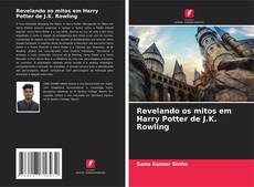 Borítókép a  Revelando os mitos em Harry Potter de J.K. Rowling - hoz