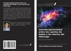 Buchcover von Interdisciplinariedad entre los cuentos de hadas y las teorías del liderazgo