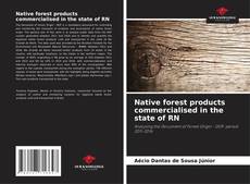 Native forest products commercialised in the state of RN的封面