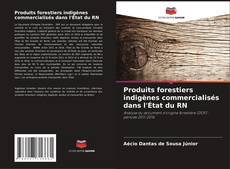 Produits forestiers indigènes commercialisés dans l'État du RN kitap kapağı