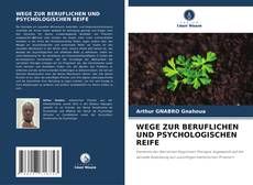 Bookcover of WEGE ZUR BERUFLICHEN UND PSYCHOLOGISCHEN REIFE