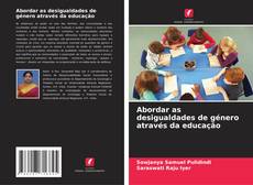 Bookcover of Abordar as desigualdades de género através da educação