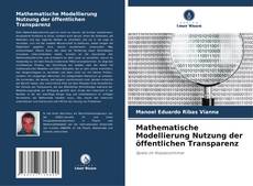 Bookcover of Mathematische Modellierung Nutzung der öffentlichen Transparenz