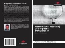 Borítókép a  Mathematical modelling Use of public transparency - hoz