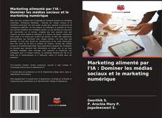 Marketing alimenté par l'IA : Dominer les médias sociaux et le marketing numérique kitap kapağı