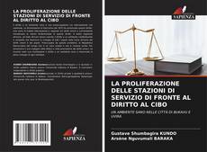 Buchcover von LA PROLIFERAZIONE DELLE STAZIONI DI SERVIZIO DI FRONTE AL DIRITTO AL CIBO