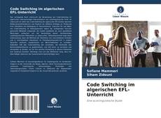 Bookcover of Code Switching im algerischen EFL-Unterricht