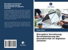 Обложка Disruptive Vernetzung: Revolutionierung der Konnektivität im digitalen Zeitalter