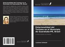 Buchcover von Estacionalidad del Turismo en el Municipio de Guaratuba-PR, Brasil