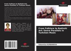 Bookcover of From Folklore to Bakhshi Art: Genre Parallels in Turkmen Music