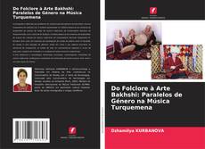 Borítókép a  Do Folclore à Arte Bakhshi: Paralelos de Género na Música Turquemena - hoz