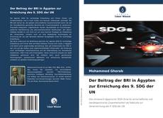 Couverture de Der Beitrag der BRI in Ägypten zur Erreichung des 9. SDG der UN