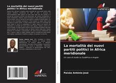 La mortalità dei nuovi partiti politici in Africa meridionale的封面