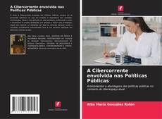 Bookcover of A Cibercorrente envolvida nas Políticas Públicas