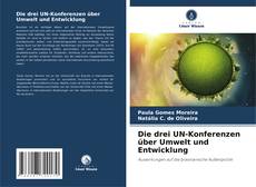 Couverture de Die drei UN-Konferenzen über Umwelt und Entwicklung