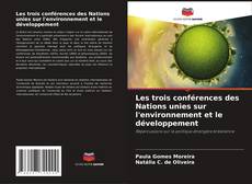 Capa do livro de Les trois conférences des Nations unies sur l'environnement et le développement 