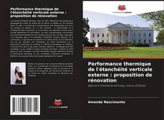 Capa do livro de Performance thermique de l'étanchéité verticale externe : proposition de rénovation 