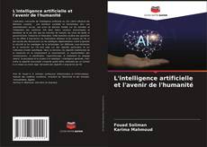 Bookcover of L'intelligence artificielle et l'avenir de l'humanité