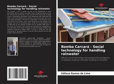 Bookcover of Bomba Carcará - Social technology for handling rainwater