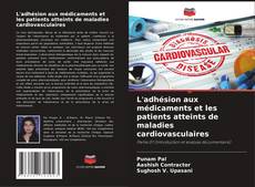 Capa do livro de L'adhésion aux médicaments et les patients atteints de maladies cardiovasculaires 